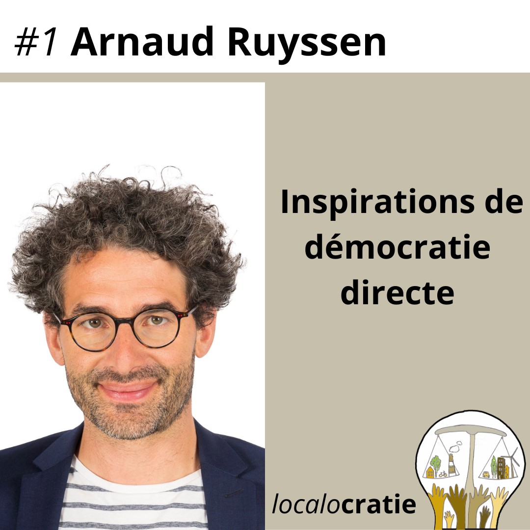 #1 – Arnaud Ruyssen – Inspirations de démocratie directe