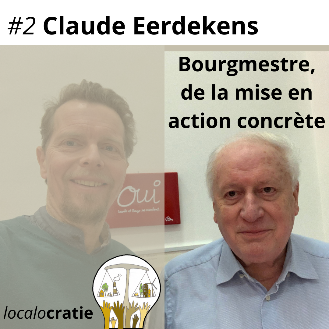 #2 – Claude Eerdekens – Bourgmestre, de la mise en action concrète