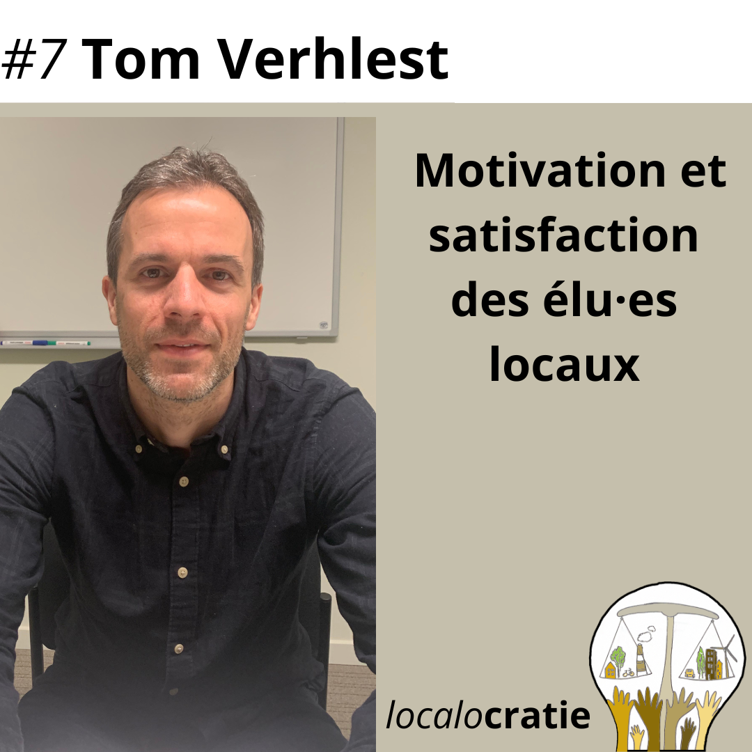 #7 – Tom Verhelst – Rôle, position et ressenti des élu·es