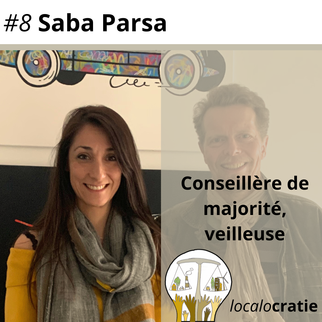 #8 – Saba Parsa – Conseillère de majorité, veilleuse