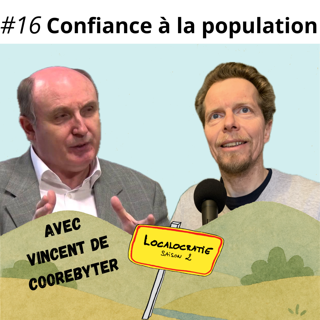 #16 – Confiance à la population, avec Vincent de Coorebyter