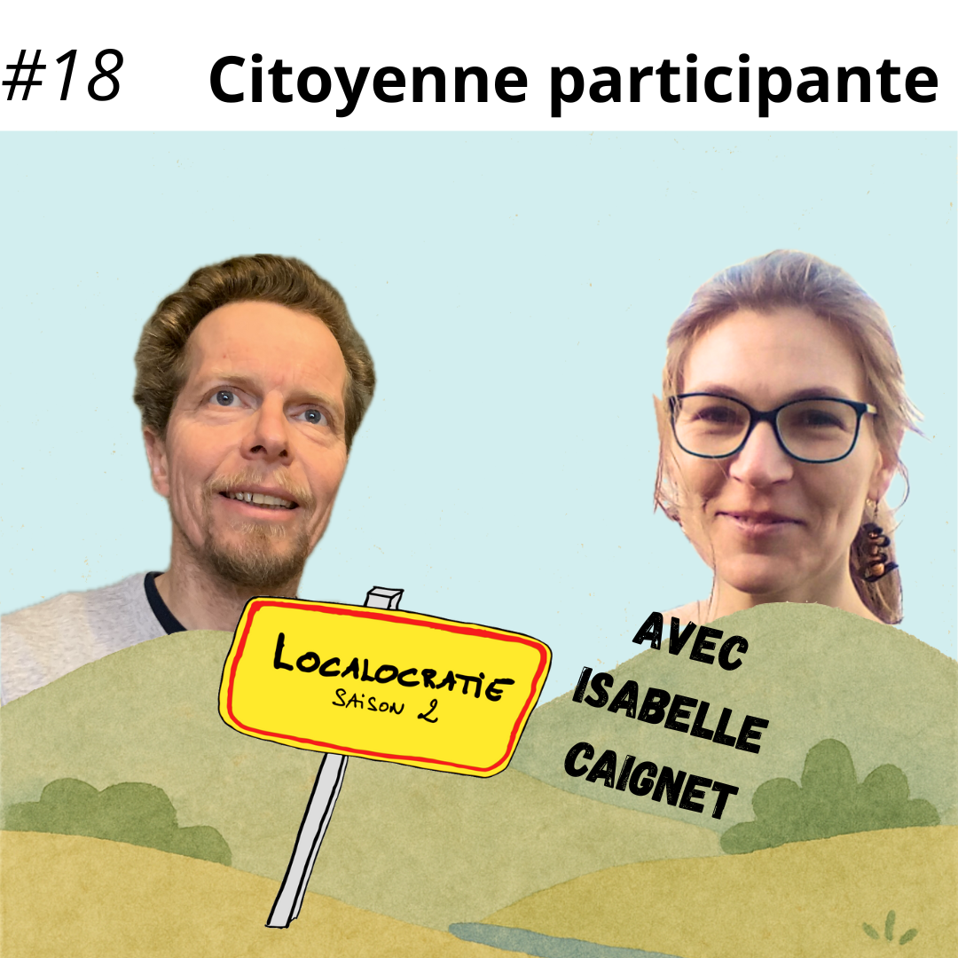 #18 –  Citoyenne participante, avec Isabelle Caignet